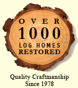 Over 1000 Log Homes Restored